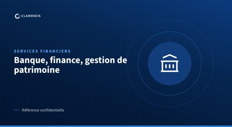 Référence confidentielle Clarendis : Banque, finance, gestion de patrimoine (services financiers)