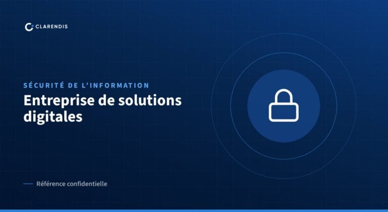 Référence confidentielle Clarendis : Entreprise de solutions digitales (sécurité de l’information)