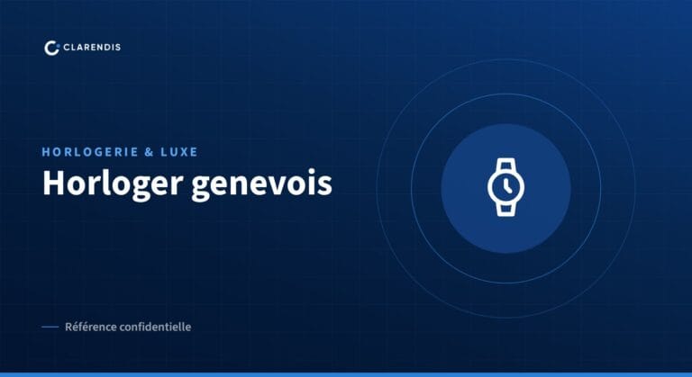 Référence confidentielle Clarendis : Horloger genevois (horlogerie & luxe)