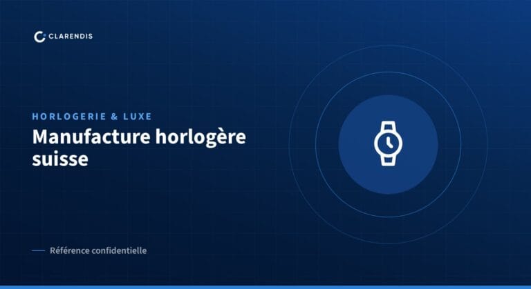 Référence confidentielle Clarendis : Manufacture horlogère suisse (horlogerie & luxe)